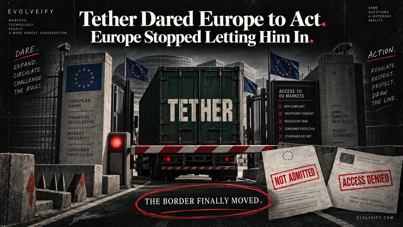Tether dared Europe to act. Europe stopped letting him in.