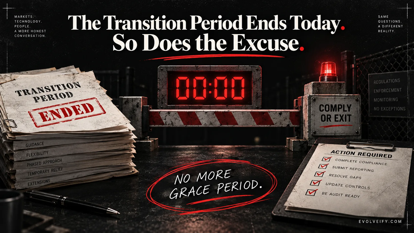 The Transition Period Ends Today. So Does the Excuse.